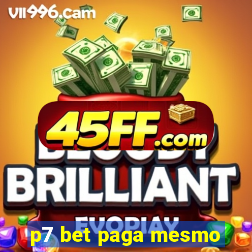 p7 bet paga mesmo
